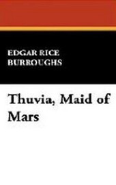 Thuvia, Maid of Mars, by Edgar Rice Burroughs (Paperback)