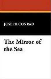 The Mirror of the Sea, by Joseph Conrad (Paperback)