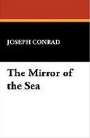 The Mirror of the Sea, by Joseph Conrad (Case Laminate Hardcover)