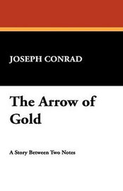 The Arrow of Gold, by Joseph Conrad (Paperback) 143449294X