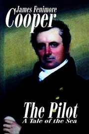 The Pilot, by James Fenimore Cooper (Paperback)