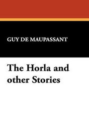 The Horla and other Stories, by Guy de Maupassant (Paperback)