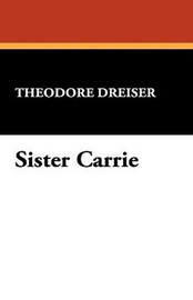 Sister Carrie, by Theodore Dreiser (Paperback)