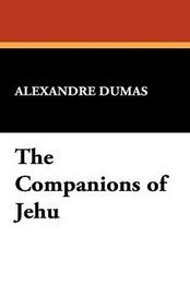 The Companions of Jehu, by Alexandre Dumas (Paperback)