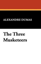 The Three Musketeers, by Alexandre Dumas (Paperback)