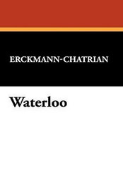 Waterloo, by Erckmann-Chatrian (Paperback)