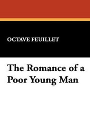 The Romance of a Poor Young Man, by Octave Feuillet (Paperback)