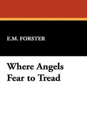 Where Angels Fear to Tread, by E.M. Forster (Hardcover)