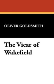 The Vicar of Wakefield, by Oliver Goldsmith (Hardcover)