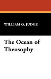 The Ocean of Theosophy, by William Q. Judge (Paperback)