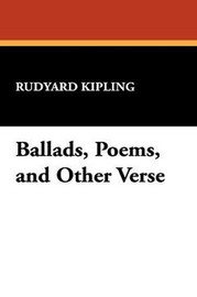 Ballads, Poems, and Other Verse, by Rudyard Kipling (Paperback)