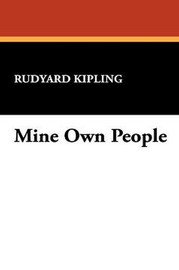 Mine Own People, by Rudyard Kipling (Paperback)