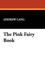 The Pink Fairy Book, by Andrew Lang (Hardcover)