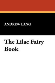 The Lilac Fairy Book, by Andrew Lang (Hardcover)