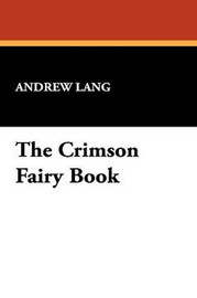 The Crimson Fairy Book, by Andrew Lang (Paperback)