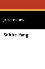 White Fang, by Jack London (Hardcover)