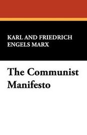 The Communist Manifesto, by Karl Marx and Friedrich Engels (Paperback)