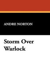 Storm Over Warlock, by Andre Norton (Case Laminate HC)