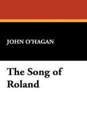 The Song of Roland, by John O'Hagan (Paperback)