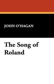 The Song of Roland, by John O'Hagan (Hardcover)