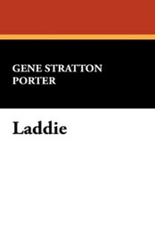 Laddie, by Gene Stratton Porter (Paperback)