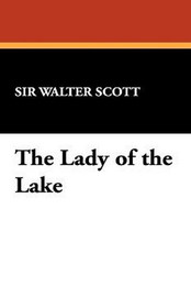 The Lady of the Lake, by Sir Walter Scott (Paperback)