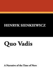 Quo Vadis, by Henryk Sienkiewicz (Hardcover)