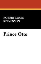 Prince Otto, by Robert Louis Stevenson (Paperback)