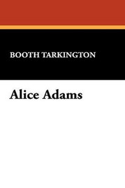 Alice Adams, by Booth Tarkington (Paperback)