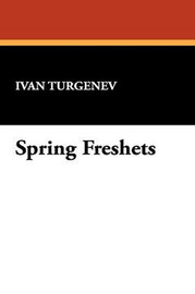 Spring Freshets, by Ivan Turgenev (Paperback)
