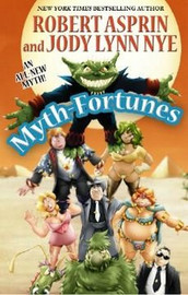 Myth-Fortunes, by Robert Asprin and Jody Lynn Nye (PB)