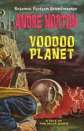 Voodoo Planet [Solar Queen series], by Andre Norton (Hardcover)