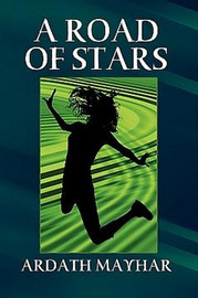 A Road of Stars, by Ardath Mayhar (Paperback)