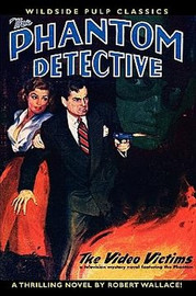 The Phantom Detective in The Video Victims, by Robert Wallace (Paperback)