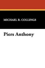 Piers Anthony, by Michael R. Collings (hardcover)