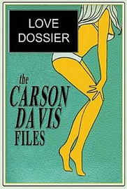 The Carson Davis Files: Love Dossier, by Carson Davis (Paperback)