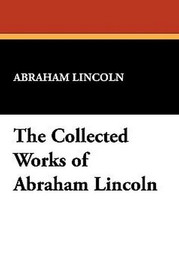 The Collected Works of Abraham Lincoln (Index) (Paperback)