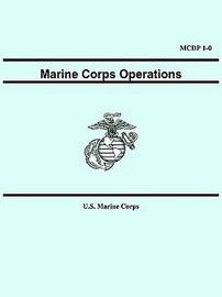 Marine Corps Operations (MCDP 1-0), by U.S. Marine Corps