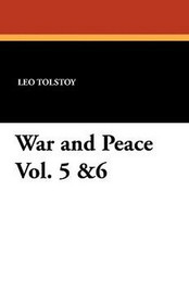 War and Peace Vol. 5 & 6, by Leo Tolstoy (Paperback)