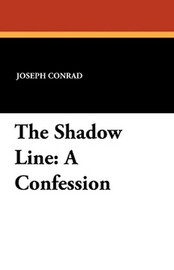 The Shadow Line: A Confession, by Joseph Conrad (Paperback)