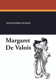Margaret De Valois, by Alexandre Dumas (Paperback)