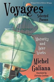 Voyages: Maturity and Later Works: Selected Poems, by Michel Galiana (Paperback)