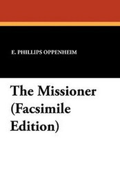 The Missioner, by E. Phillips Oppenheim (Paperback)