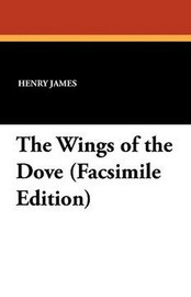 The Wings of the Dove, by Henry James (Paperback)