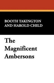 The Magnificent Ambersons, by Booth Tarkington (Paperback)