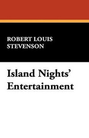 Island Nights' Entertainment, by Robert Louis Stevenson (Hardcover)