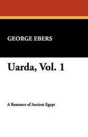 Uarda, Vol. 1, by Georg Ebers (Paperback)