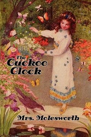 The Cuckoo Clock, by Mrs. Molesworth (Paperback)