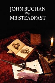 Mr Steadfast, by John Buchan (Paperback)