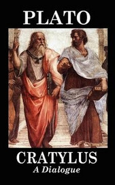 Cratylus (A Dialogue), by Plato (Hardcover)